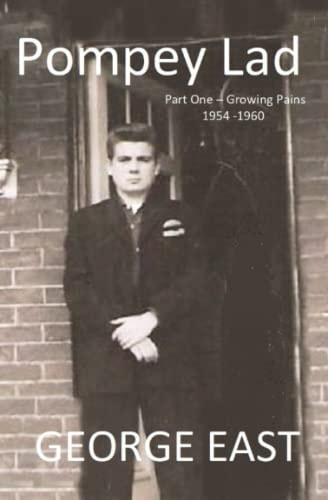 Pompey Lad Part One - Growing Pains - 1954-1960