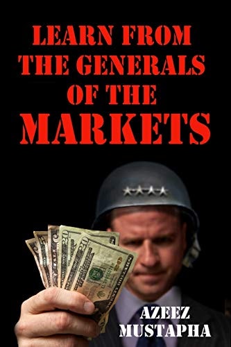 Learn From the Generals of the Market