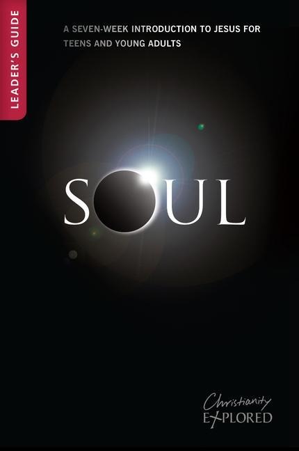 Soul Leaders Guide: A 7-Week Introduction to Jesus for Teens and Young People