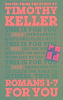 Romans 1 - 7 For You: Unwrapping God's Priceless Gift