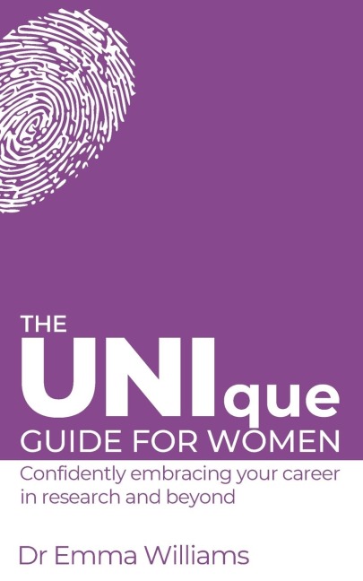 The UNIque Guide for Women: Confidently embracing your career in research and beyond