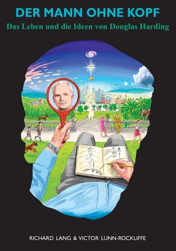 Der Mann Ohne Kopf Das Leben und die Ideen von Douglas Harding