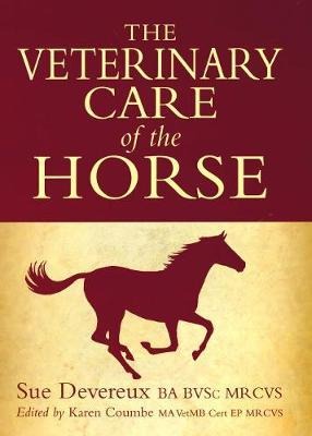 Veterinary Care of the Horse: 3rd Edition