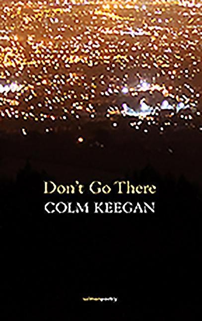 Dont Go There