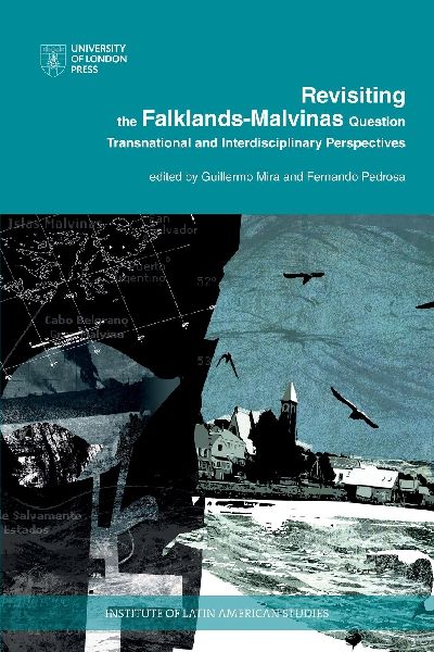 Revisiting the Falklands-Malvinas Question: Transnational and Interdisciplinary Perspectives