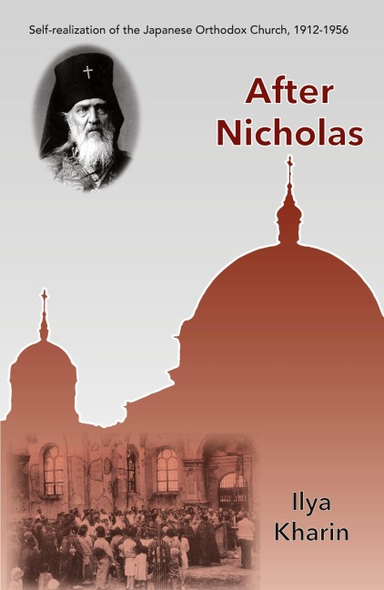 After Nicholas: Self-Realization of the Japanese Orthodox Church, 1912-1956