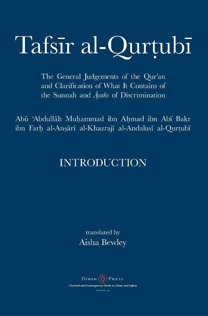 Tafsir al-Qurtubi - Introduction: The General Judgments of the Quran and Clarification of what it contains of the Sunnah and ¿yahs of Discrimination