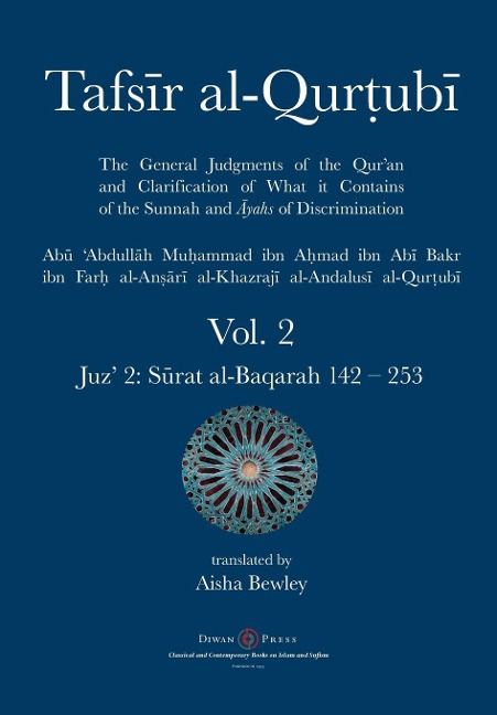 Tafsir al-Qurtubi Vol. 2: Juz 2: S¿rat al-Baqarah 142 - 253