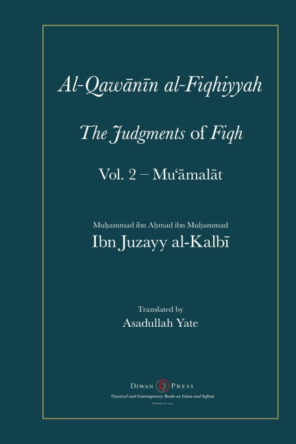 Al-Qawanin al-Fiqhiyyah: The Judgments of Fiqh Vol. 2 - Mu¿mal¿t and other matters