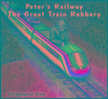 Peters Railway the Great Train Robbery
