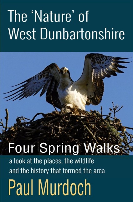 The Nature of West Dunbartonshire: Four Spring Walks