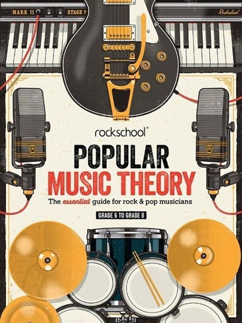 Rockschool Popular Music Theory Guidebook Grades 6 to 8: The essential guide for rock & pop musicians