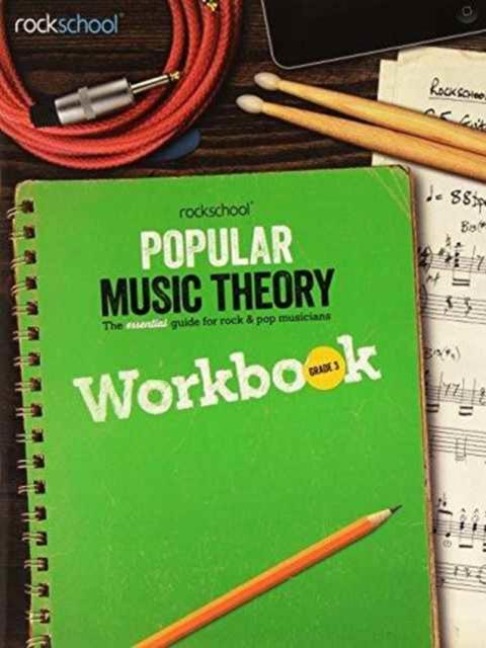 Rockschool: Popular Music Theory Workbook Grade 3: The essential guide for rock & pop musicians