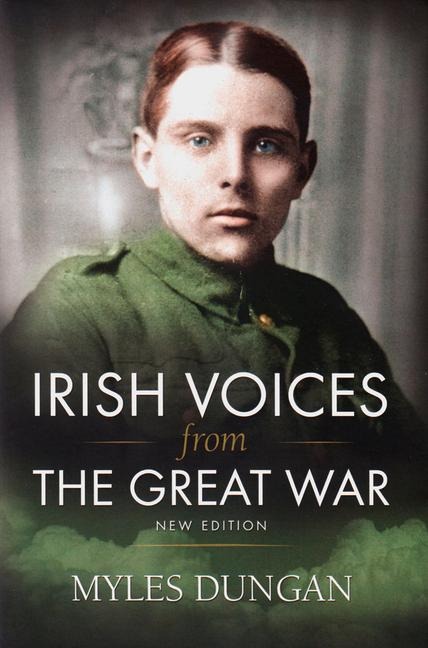 Irish Voices from the Great War: New Edition