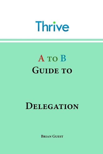 A to B Guide to Delegation