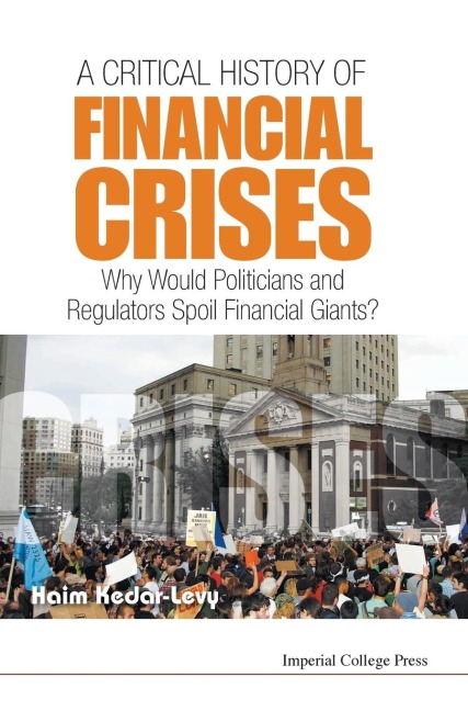 CRITICAL HISTORY OF FINANCIAL CRISES, A