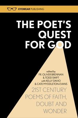 Poets Quest for God: 21st Century Poems of Faith, Doubt and Wonder