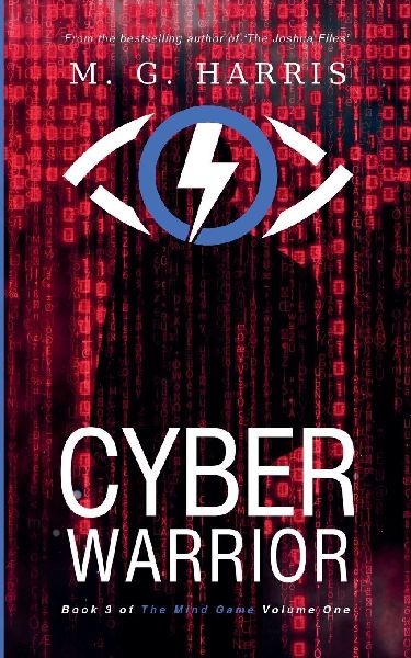 Cyber Warrior: Book 3 of The Mind Game Volume One