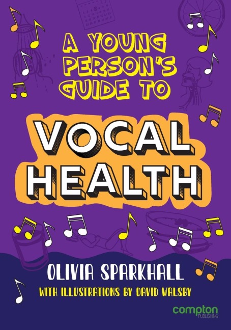 A Young Persons Guide to Vocal Health
