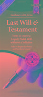 Last Will & Testament Form Pack: How to Create a Legally Valid Will without a Solicitor in England, Wales and Northern Ireland