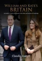 William and Kate's Britain: A Unique Guide to the Haunts of the Duke and Duchess of Cambridge