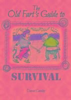 The Old Farts Guide to Survival