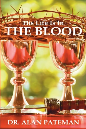 His Life is in the Blood