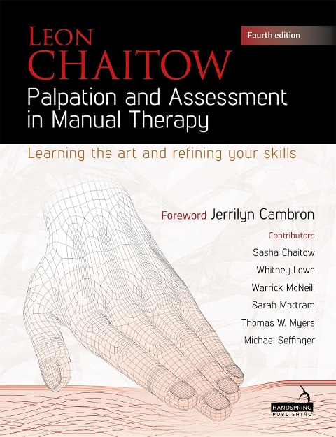 Palpation and Assessment in Manual Therapy: Learning the Art and Refining Your Skills
