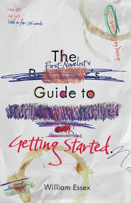The First-Novelists Guide to Getting Started