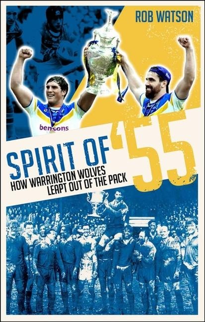 Spirit of 55: How Warrington Wolves Regained Their Bite