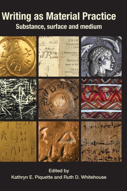 Writing as Material Practice: Substance, Surface and Medium