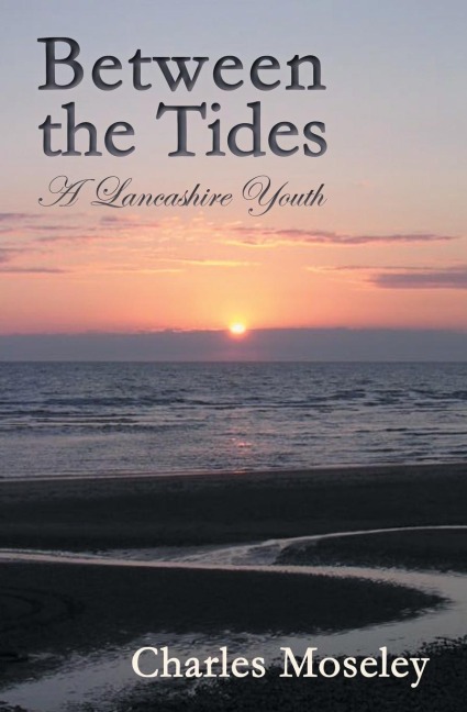 Between the Tides: A Lancashire Youth