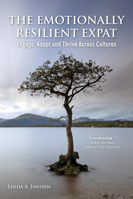 The Emotionally Resilient Expat - Engage, Adapt and Thrive Across Cultures