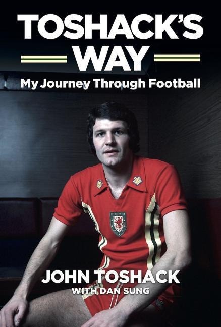 Toshacks Way: My Journey in Football