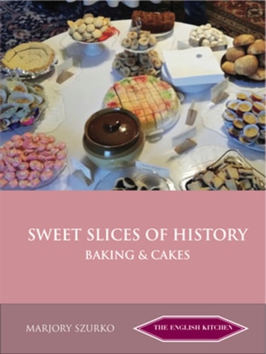 Sweet Slices of History Baking and Cakes