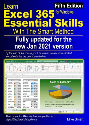 Learn Excel 365 Essential Skills with the Smart Method Fifth Edition: Updated for the Jan 2021 Semi-Annual Version 2008