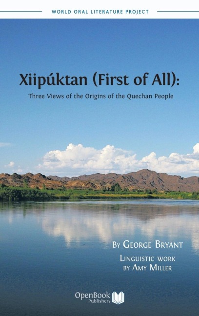 Xiipuktan (First of All): Three Views of the Origins of the Quechan People