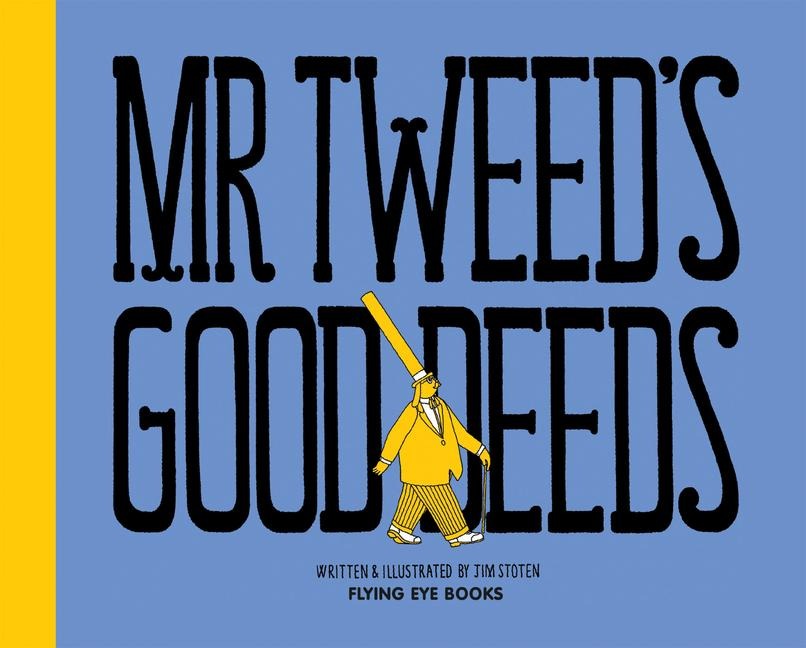 Mr. Tweeds Good Deeds
