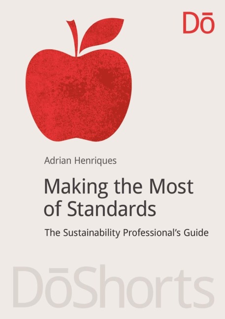 Making the Most of Standards: The Sustainability Professionals Guide