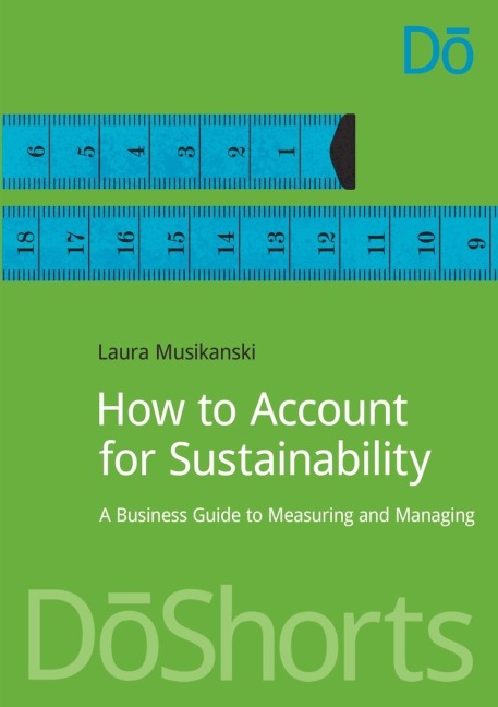 How to Account for Sustainability: A Simple Guide to Measuring and Managing