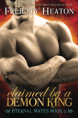 Claimed by a Demon King Eternal Mates Romance Series