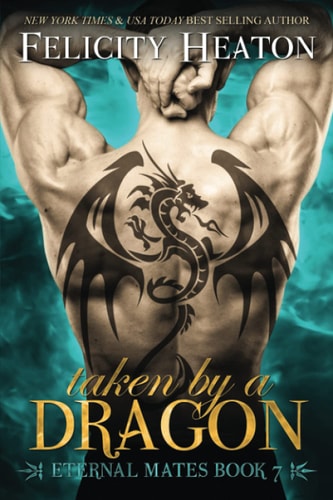 Taken by a Dragon Eternal Mates Romance Series