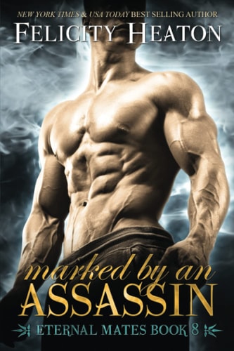 Marked by an Assassin Eternal Mates Romance Series