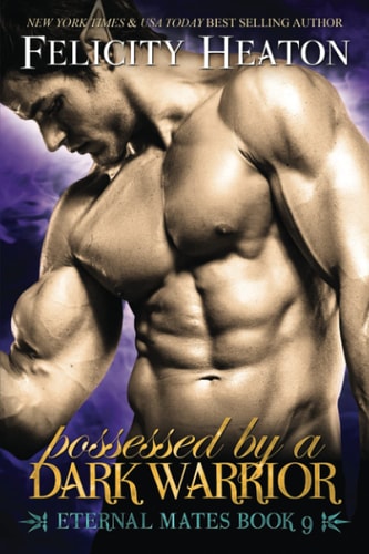 Possessed by a Dark Warrior Eternal Mates Romance Series