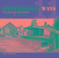 Impermanant Ways : The Closed Railway Lines of Britain