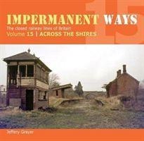 Impermanent Ways 15: Across The Shires