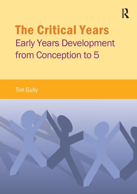 The Critical Years: Early Years Development from Conception to 5