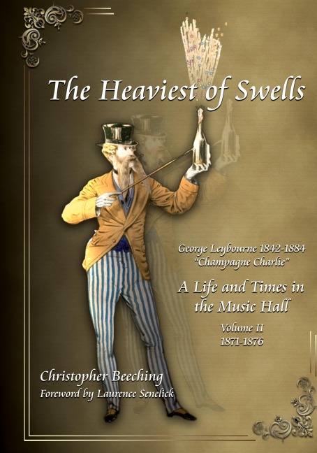 The Heaviest of Swells Vol II: A Life and Times in the Music Hall