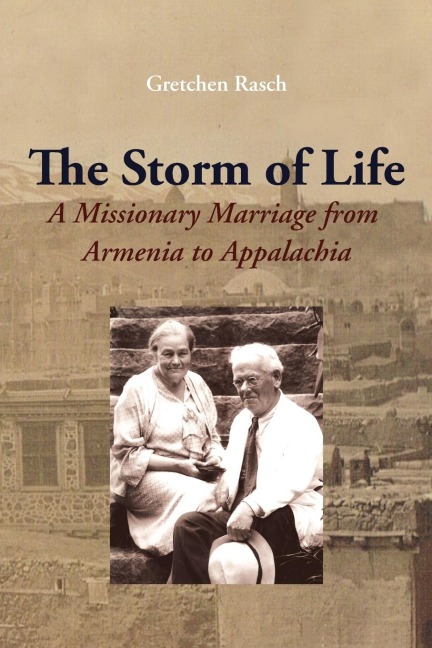 The Storm of Life: A Missionary Marriage from  Armenia to Appalachia