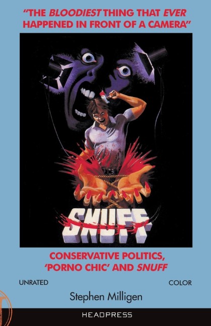 The Bloodiest Thing That Ever Happened in Front of a Camera Conservative Politics, 'Porno Chic' and Snuff